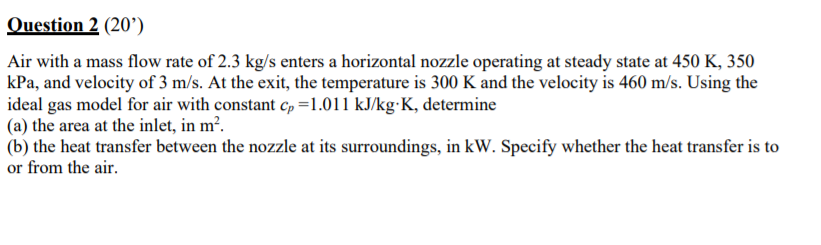 Solved Question 2 (20') Air with a mass flow rate of 2.3 | Chegg.com