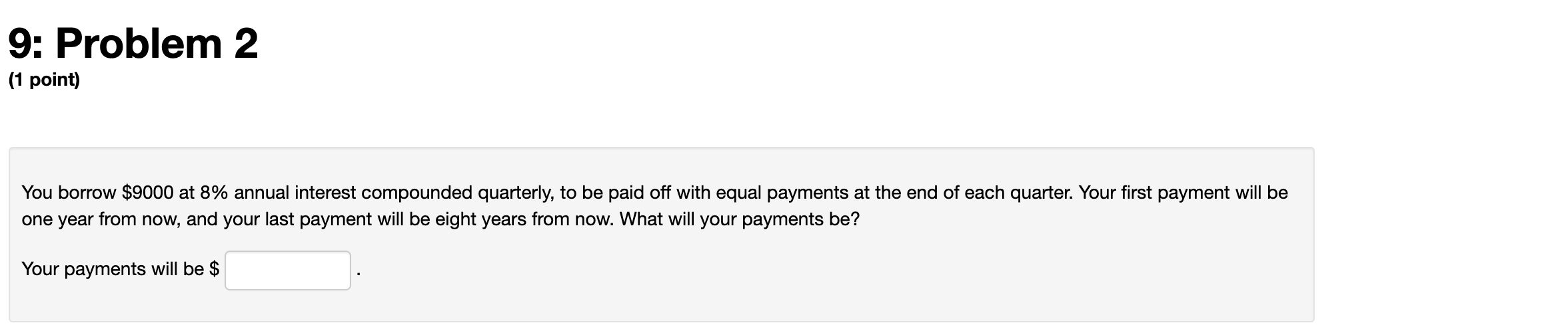 Solved You borrow $9000 at 8% annual interest compounded | Chegg.com