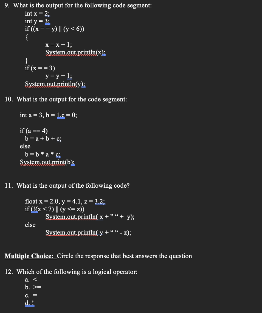 Solved 9. What is the output for the following code segment: | Chegg.com