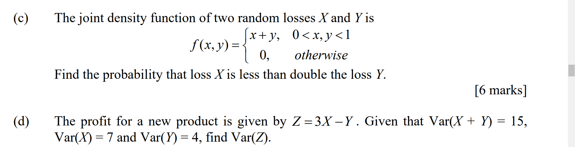 Solved (C) The joint density function of two random losses X | Chegg.com