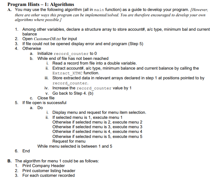 Program Hints - 1: Algorithms A. You may use the following algorithm (all in main function) as a guide to develop your progra