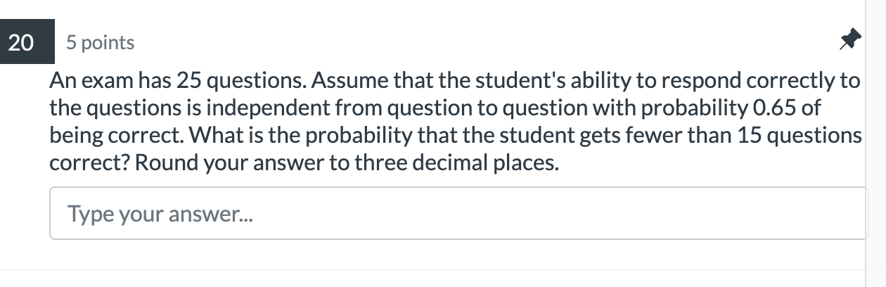 Solved An exam has 25 questions. Assume that the student's | Chegg.com