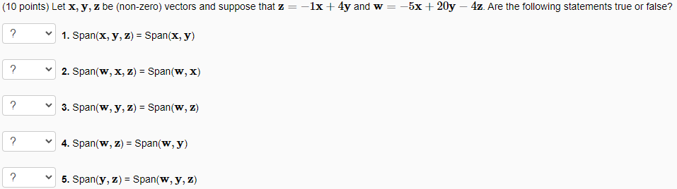 (10 points) Let \( \mathbf{x}, \mathbf{y}, \mathbf{z} \) be (non-zero) vectors and suppose that \( \mathbf{z}=-1 \mathbf{x}+4