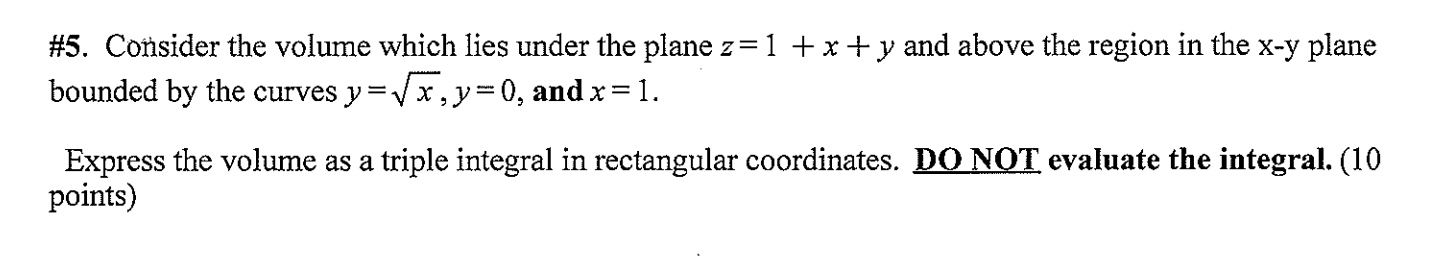 Solved #5. Consider the volume which lies under the plane | Chegg.com