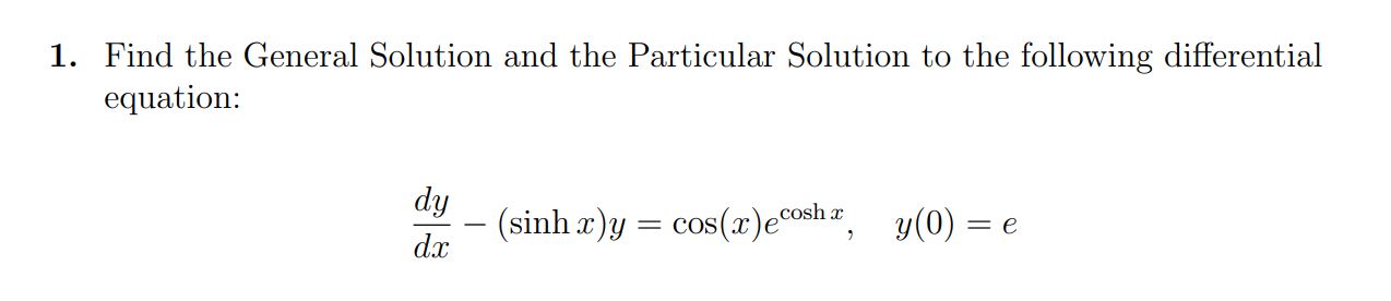 Solved 1. Find the General Solution and the Particular | Chegg.com