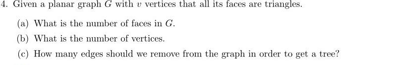 Solved 4. Given a planar graph G with v vertices that all | Chegg.com