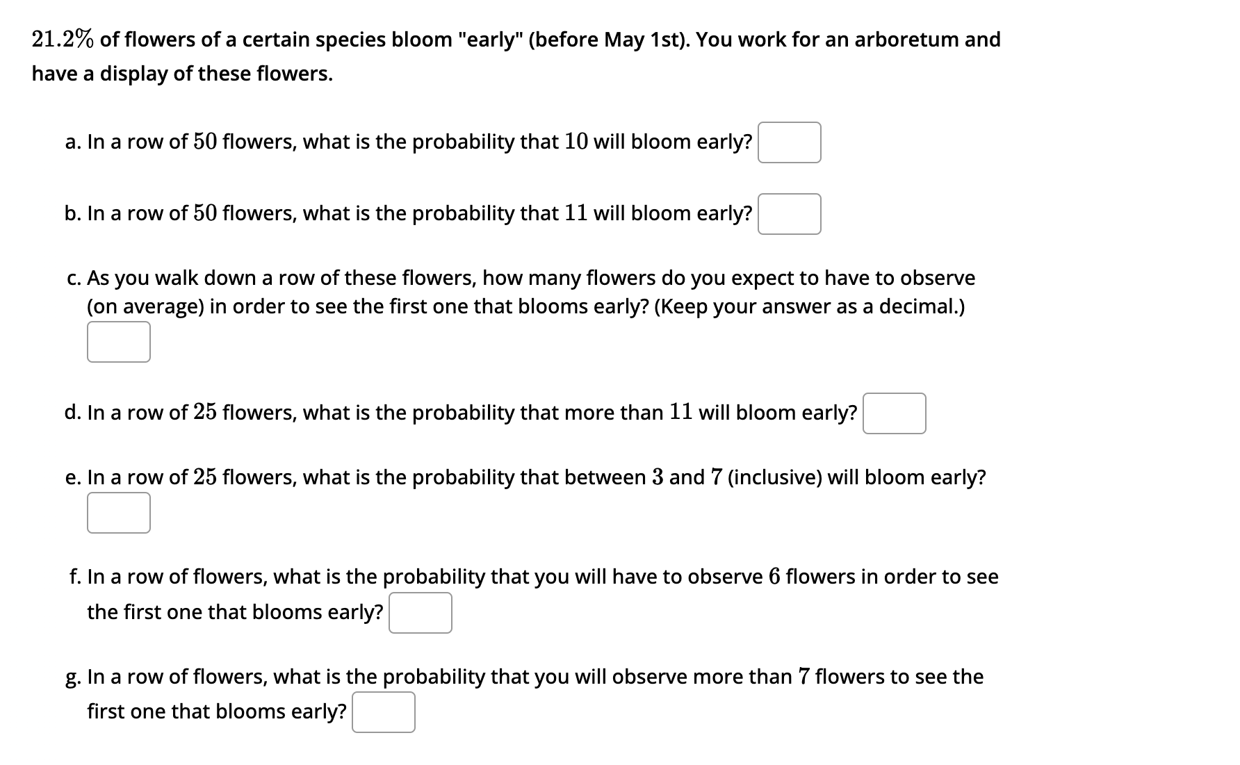 Solved 21.2 of flowers of a certain species bloom "early"