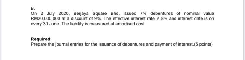 Solved B. On 2 July 2020, Berjaya Square Bhd. Issued 7% | Chegg.com