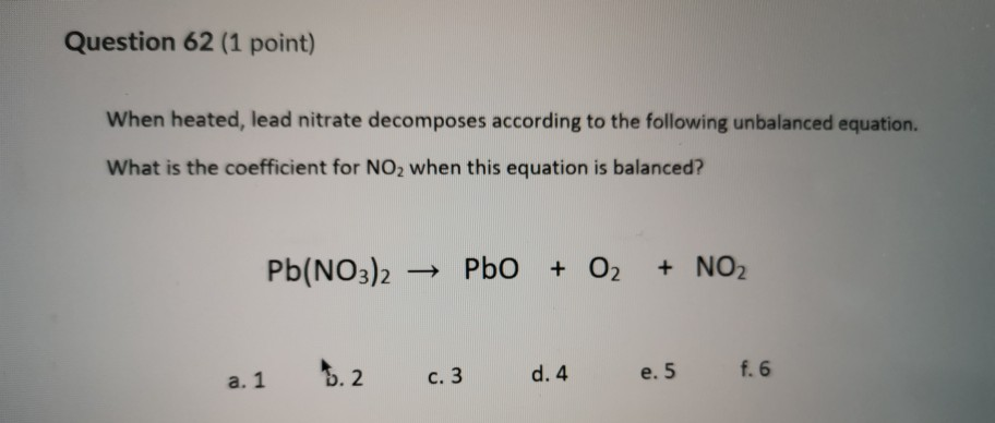 Solved Question 62 1 Point When Heated Lead Nitrate 1379