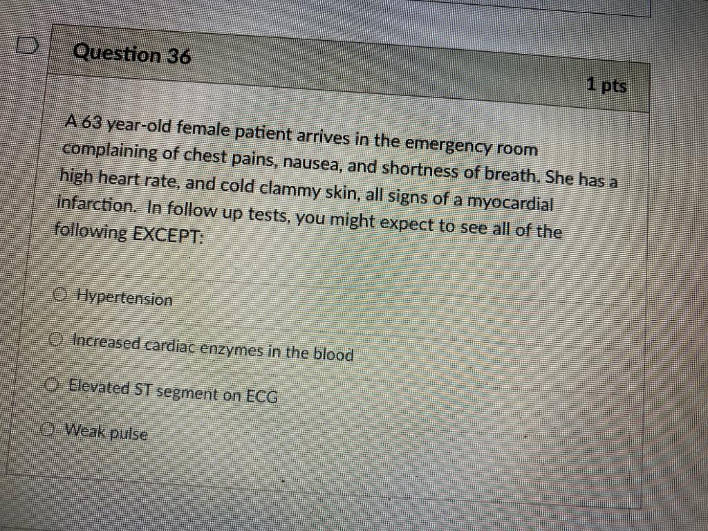 Solved Question 36 A 63 year-old female patient arrives in | Chegg.com