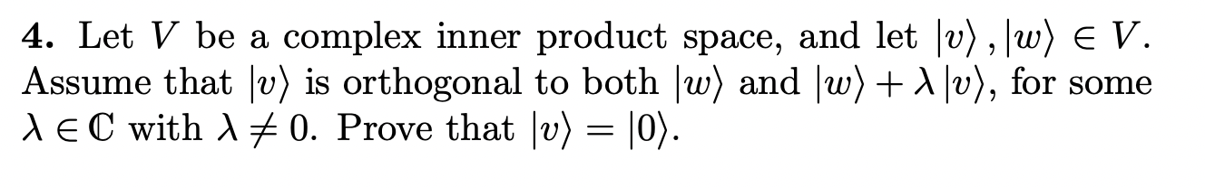 Solved 4. Let V be a complex inner product space, and let | Chegg.com
