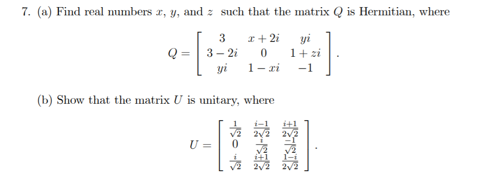 Solved 7 A Find Real Numbers X Y And Z Such That The Chegg Com