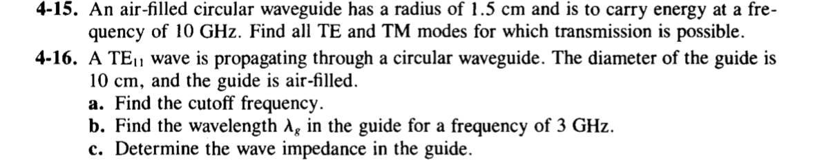 Solved 4-15. An air-filled circular waveguide has a radius | Chegg.com