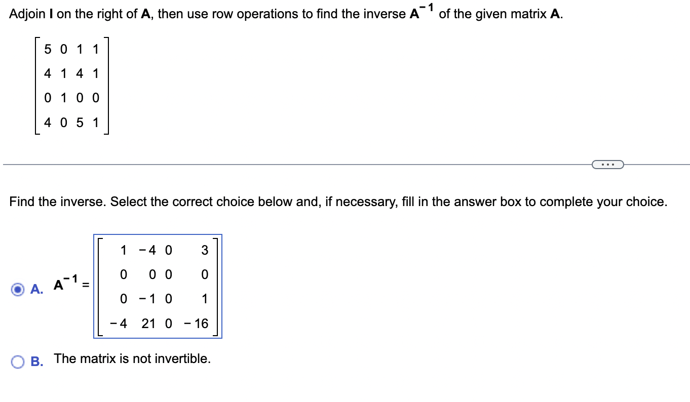 Solved Adjoin I on the right of A then use row operations Chegg