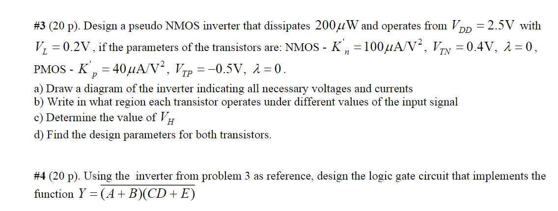 Solved #3 (20 P). Design A Pseudo Nmos Inverter That 