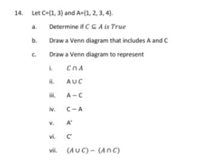 Solved Let C={1,3} and A={1,2,3,4}. a. Determine if C⊆A is | Chegg.com
