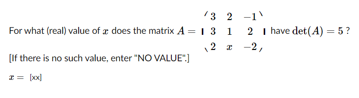 Solved 13 2 -1' For what (real) value of x does the matrix | Chegg.com