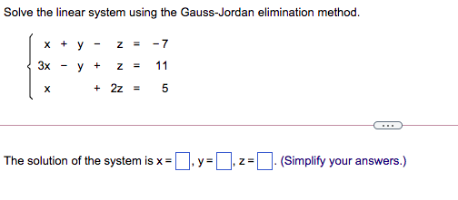 Solved Solve The Linear System Using The Gauss-Jordan | Chegg.com