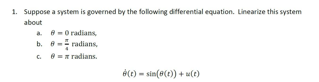 Solved 1. Suppose a system is governed by the following | Chegg.com