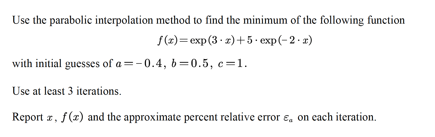 Solved Use the parabolic interpolation method to find the | Chegg.com