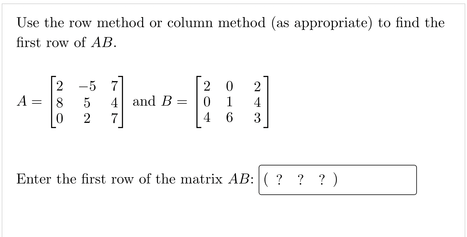 Solved Use the row method or column method (as appropriate) | Chegg.com