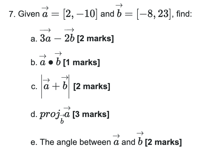 Solved Given A=[2,−10] And B=[−8,23], Find: A. 3a−2b [2 | Chegg.com