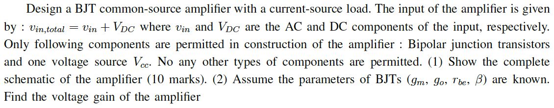 Solved Design a BJT common-source amplifier with a | Chegg.com