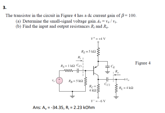 Solved 3. The transistor in the circuit in Figure 4 has a dc | Chegg.com