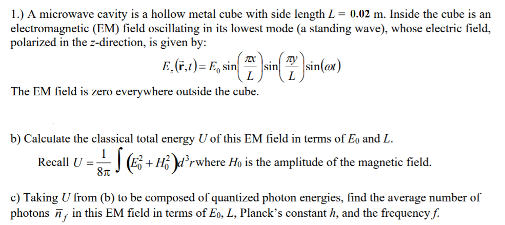 Solved 1 A Microwave Cavity Is A Hollow Metal Cube With Chegg Com