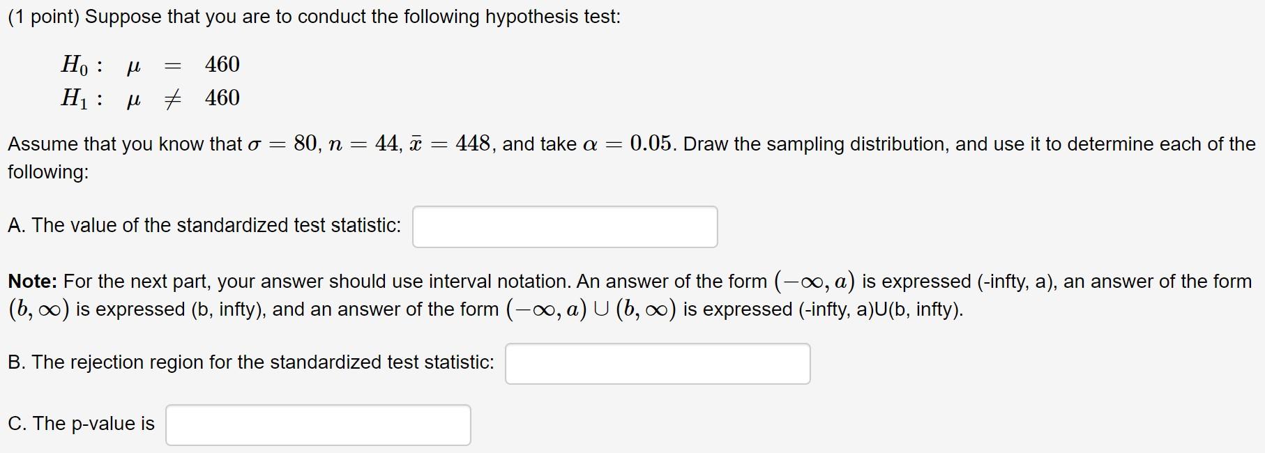 Solved (1 point) Suppose that you are to conduct the | Chegg.com