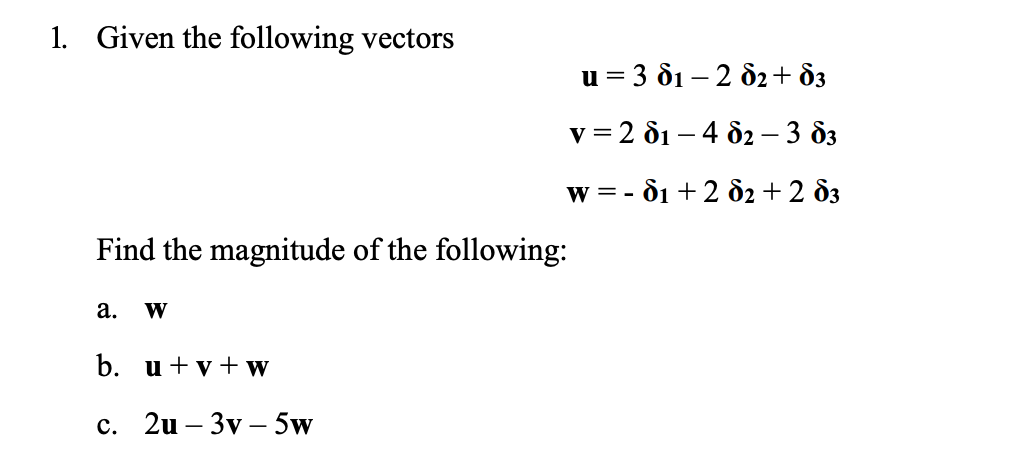 Solved 1. Given The Following Vectors U= 3 01 – 2 D2+63 V=2 | Chegg.com