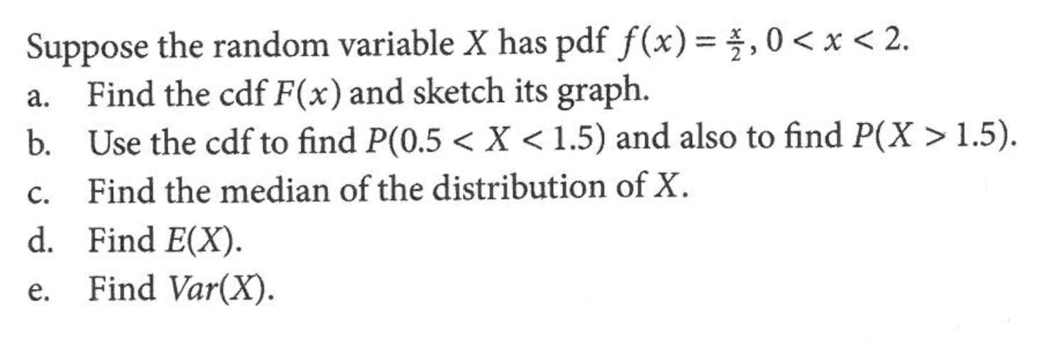 Solved a. Suppose the random variable X has pdf f(x) = 1,0