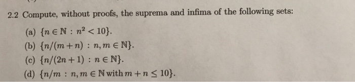 Solved Compute, Without Proofs, The Suprema And Infima Of | Chegg.com