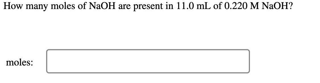 Solved How many moles of NaOH are present in 11.0 mL of | Chegg.com