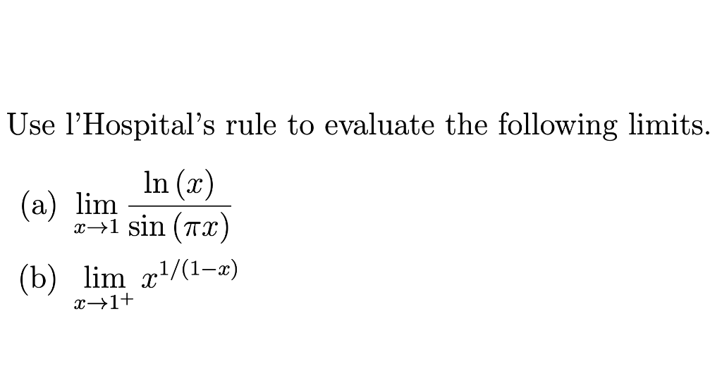 Solved Use l'Hospital's rule to evaluate the following | Chegg.com