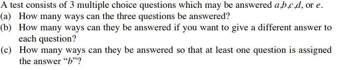 Solved A test consists of 3 multiple choice questions which | Chegg.com