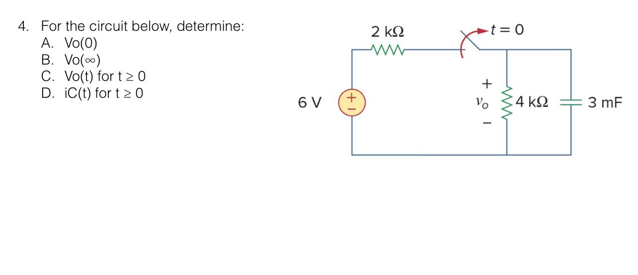 Solved 4. For The Circuit Below, Determine: A. Vo(0) B. | Chegg.com