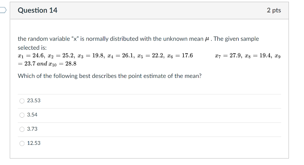Solved Question 14 2 pts the random variable "x" is normally | Chegg.com