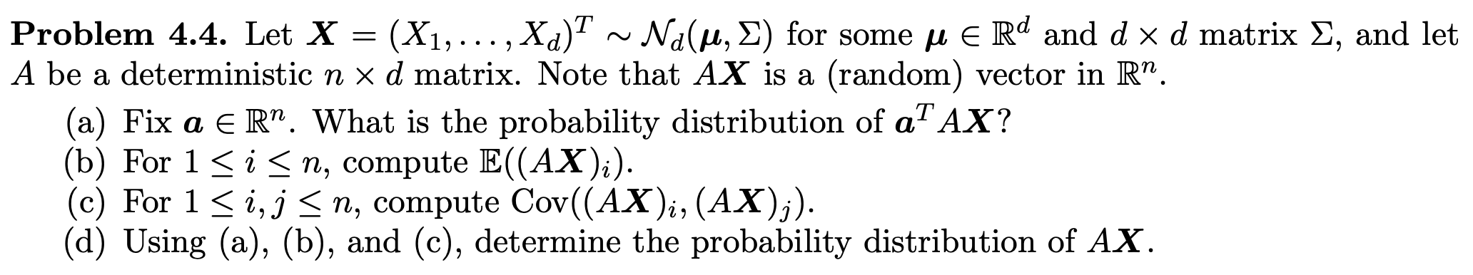 Solved = Problem 4.4. Let X (X1, ..., Xd)? ~ Nalu, E) for | Chegg.com