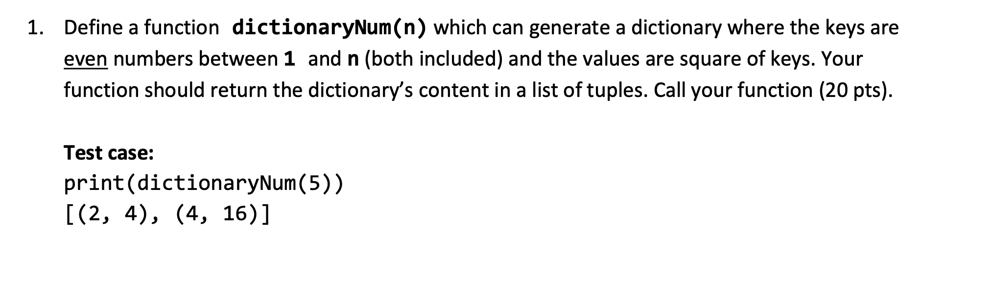 Solved a 1. Define a function dictionaryNum(n) which can | Chegg.com