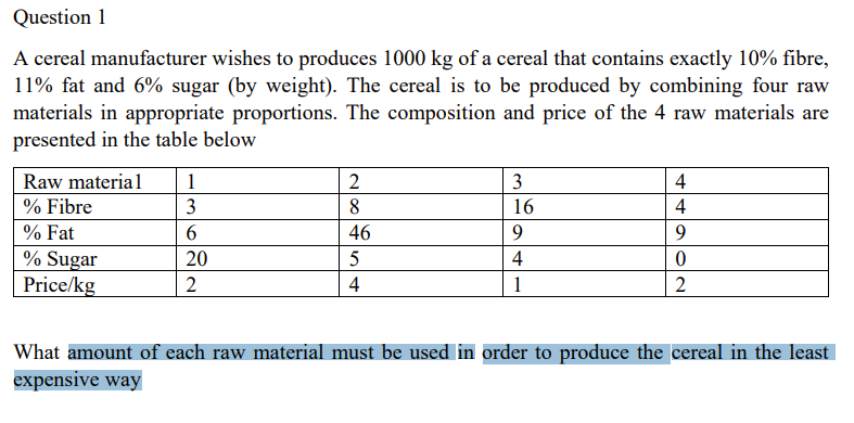 Solved A cereal manufacturer wishes to produces 1000 kg of a | Chegg.com