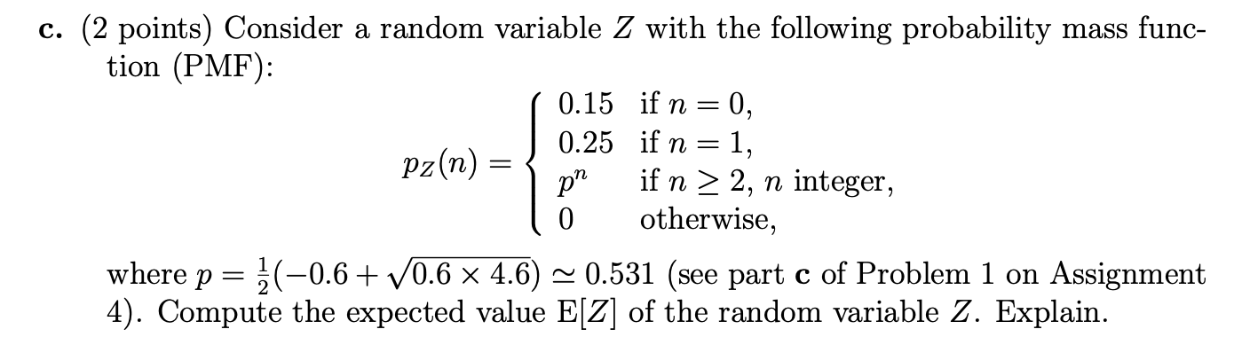 Solved = c. (2 points) Consider a random variable Z with the | Chegg.com
