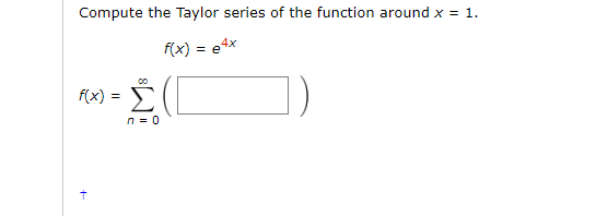 Solved Compute The Taylor Series Of The Function Around X = | Chegg.com