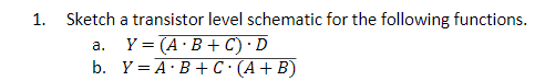 Solved 1. Sketch a transistor level schematic for the | Chegg.com