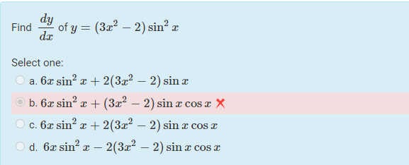 \[ \frac{d y}{d x} \text { of } y=\left(3 x^{2}-2\right) \sin ^{2} x \] ct one: \[ \begin{array}{l} 6 x \sin ^{2} x+2\left(3