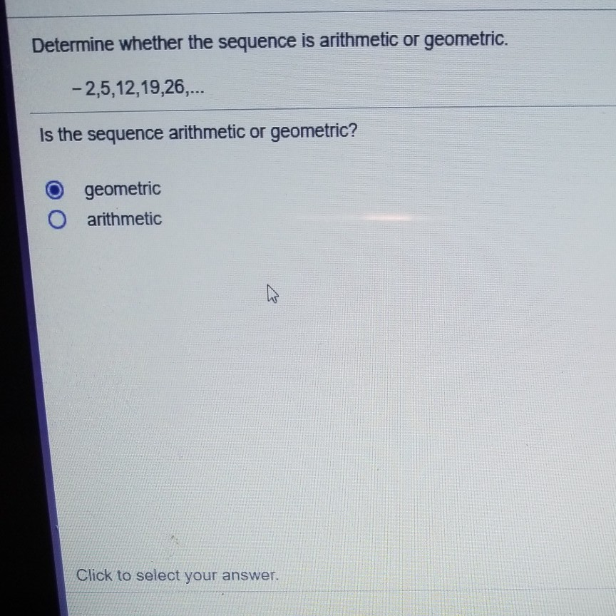 Solved Determine Whether The Sequence Is Arithmetic Or | Chegg.com