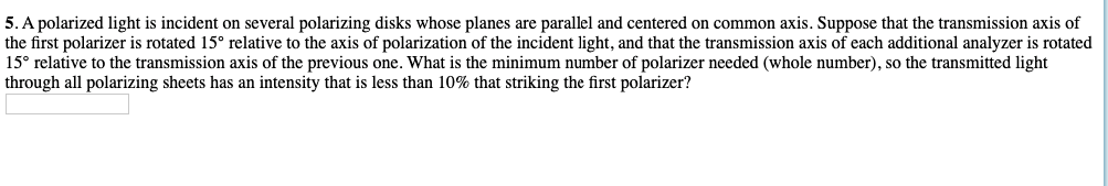 Solved 5. A polarized light is incident on several | Chegg.com