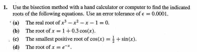 Solved 2. Using Newton's method, find the roots of the | Chegg.com
