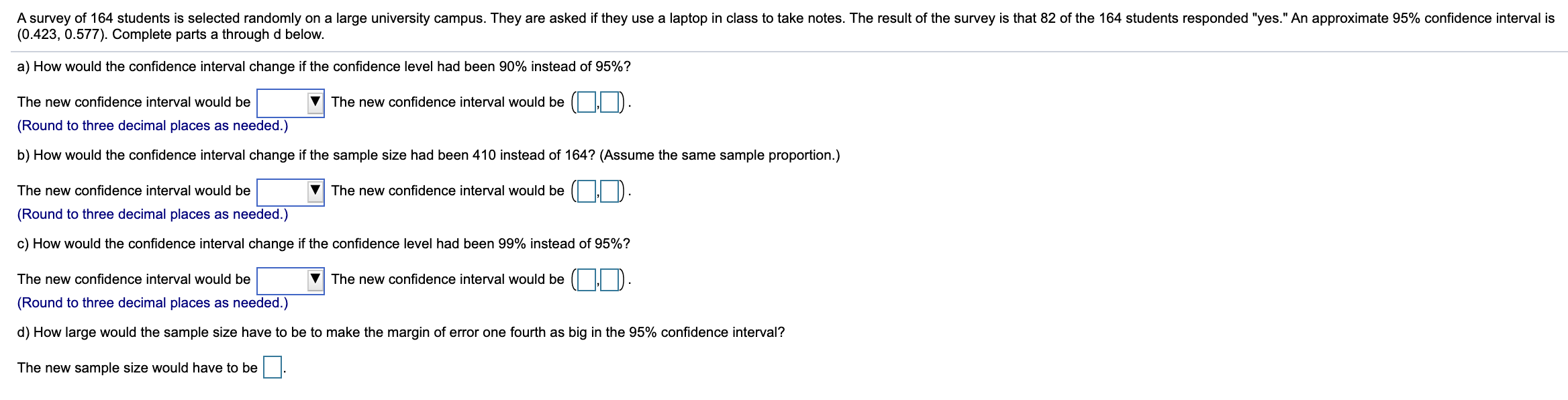Solved A survey of 164 students is selected randomly on a | Chegg.com