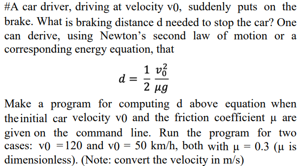 Solved \#A car driver, driving at velocity v0, suddenly puts | Chegg.com